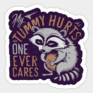 MY TUMMY HURTS LITTLE CUTE RACCOON Sticker